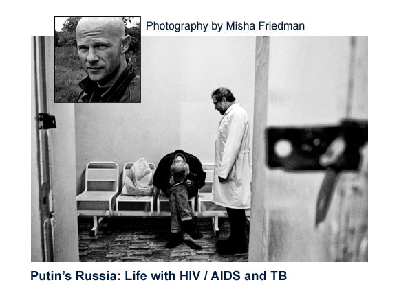 Putin’s Russia: Life with HIV / AIDS and TB